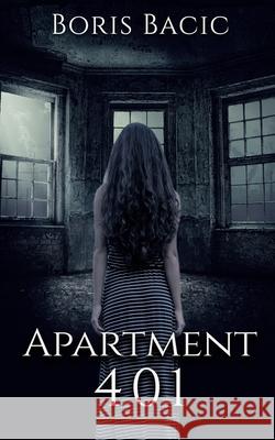 Apartment 401 Bacic Boris Bacic 9798710961162 Independently published