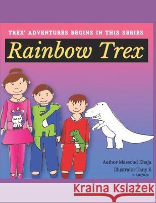 Rainbow Trex Massoud Khaja, Tany K 9798711088271