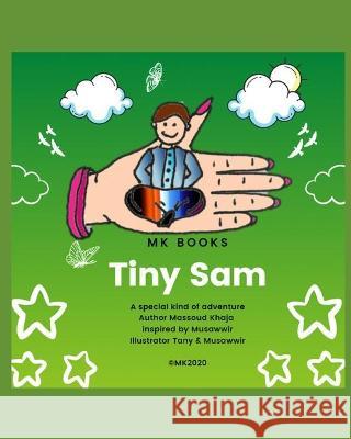Tiny Sam Massoud Khaja, Tany K, Musawwir K 9798711130307