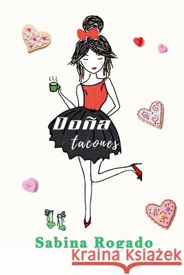 Doña Tacones Sabina Rogado 9798711515982