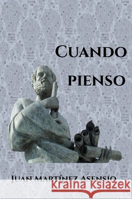Cuando pienso Martinez Asensio Juan Martinez Asensio 9798711519478