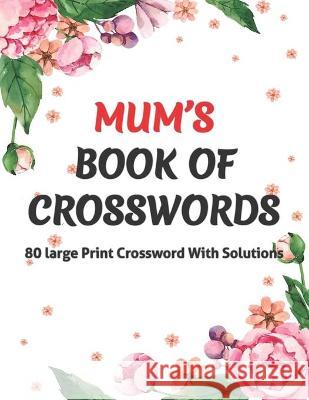 Mums Book Of Crosswords Publication 9798711531487