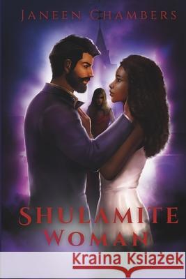Shulamite Woman Chambers Janeen Chambers 9798711549338