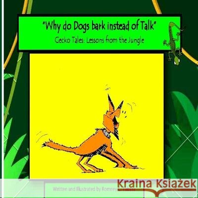 Why do Dogs bark instead of Talk Ian Tabara, Romney Charles Tabara 9798711639091 Independently Published