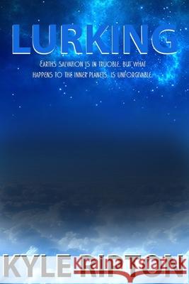 Lurking Thomas R Schombert, Kyle Ripton 9798711662266 Independently Published