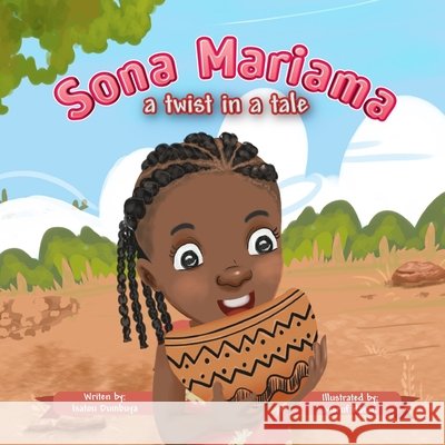 Sona Mariama: A twist in a tale Hasan, Maruf, Dumbuya, Isatou 9798712102686 Independently Published
