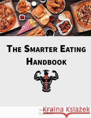 The Smarter Eating Handbook Chloe Paczy Rob Lapham  9798712297283 Independently Published