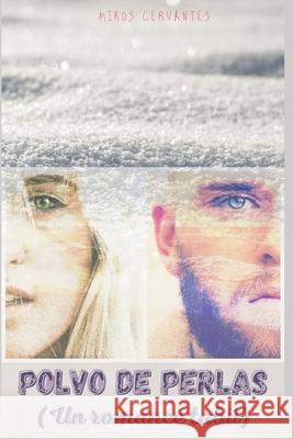 Polvo de Perlas: Un Romance Tabú Powder of Pearls Mikos Cervantes, Alexander Fabianna 9798712392353 Independently Published