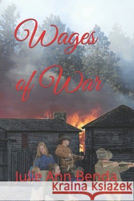 Wages of War Julie Ann Benda 9798712406869