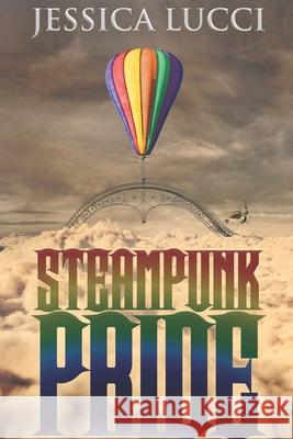 Steampunk Pride Jessica Lucci 9798712725700