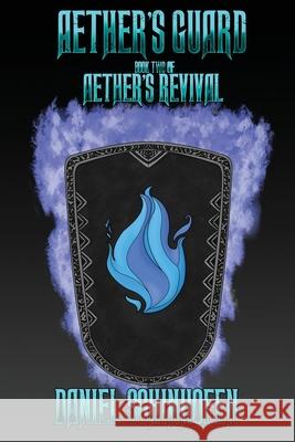 Aether's Guard Daniel Schinhofen 9798712833283