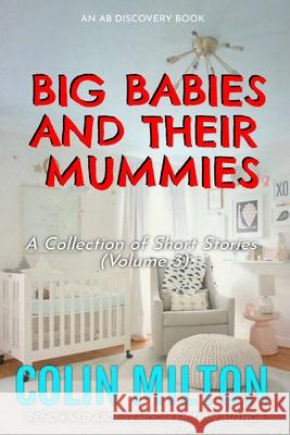 Big Babies and Their Mummies (vol 3) Penelope Pansy, Michael Bent, Rosalie Bent 9798712894192 Independently Published