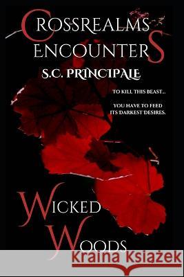 CrossRealms Encounters: Wicked Woods S C Principale   9798712977802 Independently Published