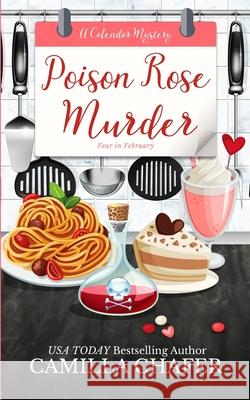 Poison Rose Murder Camilla Chafer 9798713018740 Independently Published