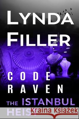 The Istanbul Heist: Code Raven 8 Filler, Lynda 9798713114510