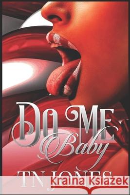 Do Me Baby Jones TN Jones 9798713166342 Independently published