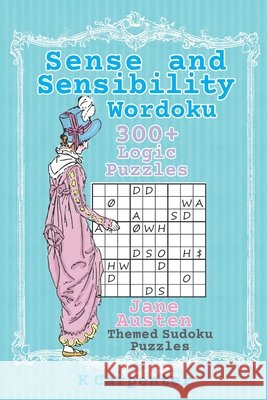 Sense and Sensibility Wordoku: Jane Austen Themed Sudoku Puzzles Carpenter, K. 9798713214036