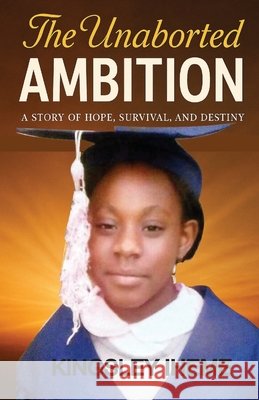 The Unaborted Ambition Iheme, Kingsley 9798713276690