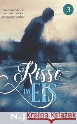 Risse im Eis: buch 3 N J Lysk 9798713391751