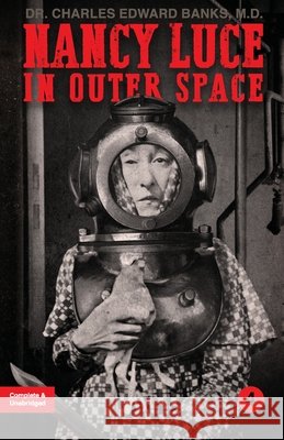 Nancy Luce in Outer Space Banks, Charles Edward 9798713398361