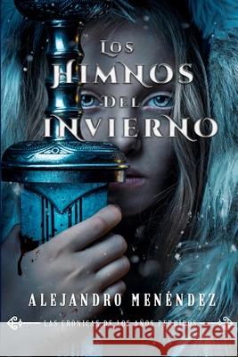 Los Himnos del Invierno Alejandro Menendez   9798713541477