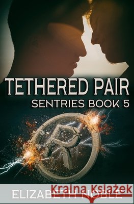 Tethered Pair Elizabeth Noble   9798713626815 Independently Published