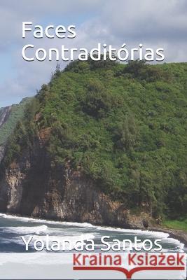 Faces Contraditórias Yolanda Santos 9798713853143 Independently Published