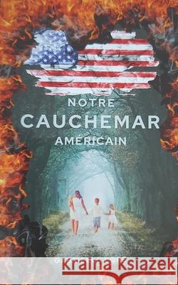 Notre Cauchemar Américain Lore, Gabrielle 9798713861643 Independently Published