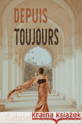 Depuis toujours Gabrielle Desabers   9798714005916 Independently Published