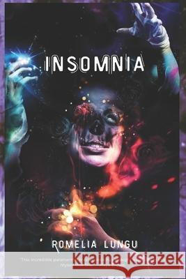 Insomnia Aaron Garms Victoria Hyla Maldonado Romelia Lungu 9798714112003 Independently Published