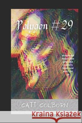 Polygon #29 Catt Colborn 9798714151231