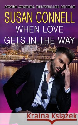 When Love Gets In The Way Connell, Susan 9798714175138