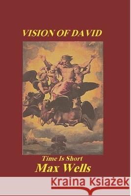 Vision of David: The Golden Key Max Wells, Max Wells, Daniel I Maxwell 9798714200793