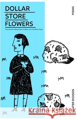 Dollar Store Flowers Dickson, Hunter 9798714284885