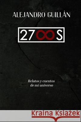 27 Infinitos Alejandro Guillán 9798714725197