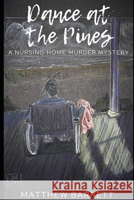 Dance at the Pines Love, Jennifer W., Barrett, Delaney, Barrett, Kelly 9798714767036