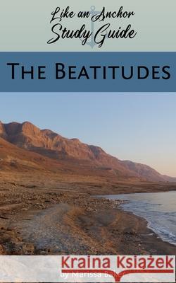 The Beatitudes Baker Marissa Baker 9798714873300