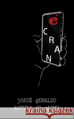 Écran Josue Geraldo Botura Do Carmo, Luiz Gustavo Novaes Teixeira de Salles 9798714909016