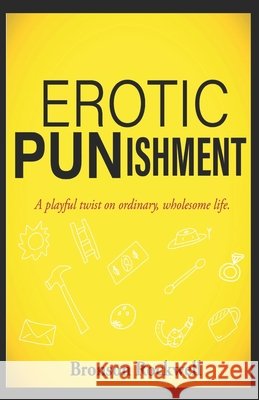 Erotic PUNishment Rockwell, Bronson 9798714934995