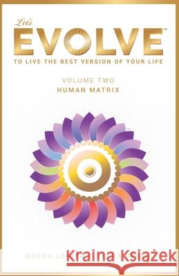 Let's Evolve Vol.02 - Human Matrix: To Live the best version of your Life Verma, Veena 9798715523600