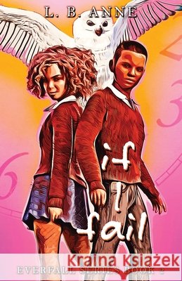 If I Fail L B Anne 9798715822543 Independently Published