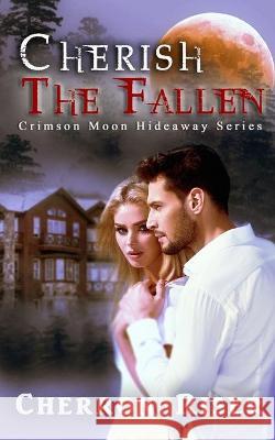 Crimson Moon Hideaway: Cherish the Fallen Hideaway, Crimson Moon 9798715828309