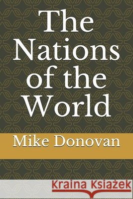 The Nations of the World Donovan, Mike 9798715839749