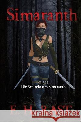 Simaranth: Die Schlacht um Simaranth Erich Rast 9798715859587