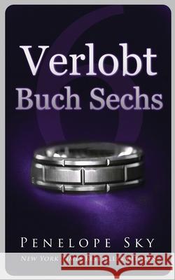 Verlobt Buch Sechs Sky Penelope Sky 9798716038936 Independently published