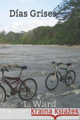 Días Grises: En el disco duro 2 L Ward 9798716169357 Independently Published