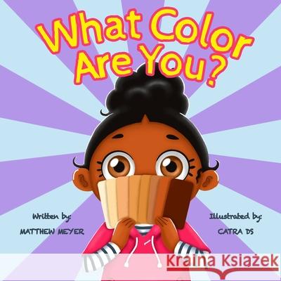 What Color Are You Matthew Meyer, Catra Ds 9798716244658 Independently Published