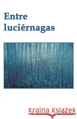 Entre luciérnagas Naranjo, Adrián 9798716276758