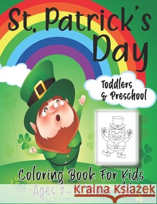 St. Patrick's Day: Coloring Book For Kids. Press, Sh 9798716289963 Independently published