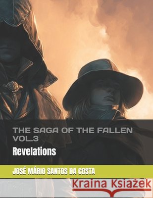 The Saga of the Fallen Vol.3: Revelations José Mário Santos Da Costa 9798716510753